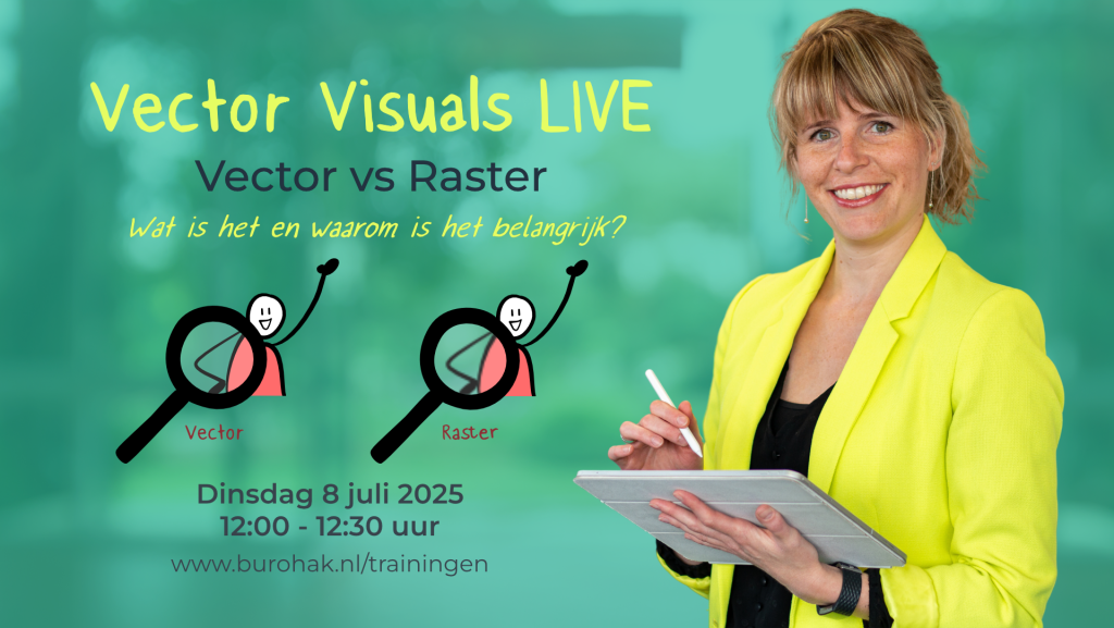 Visual met Nanet Hak van Buro Hak rechts en links de aankondiging van het webinar Vector Visuals LIVE. Vector vs Raster, wat is het en waarom is het belangrijk? Dinsdag 8 juli 2025 om 12uur. Aanmelden burohak.nl/vectorvisualslive.